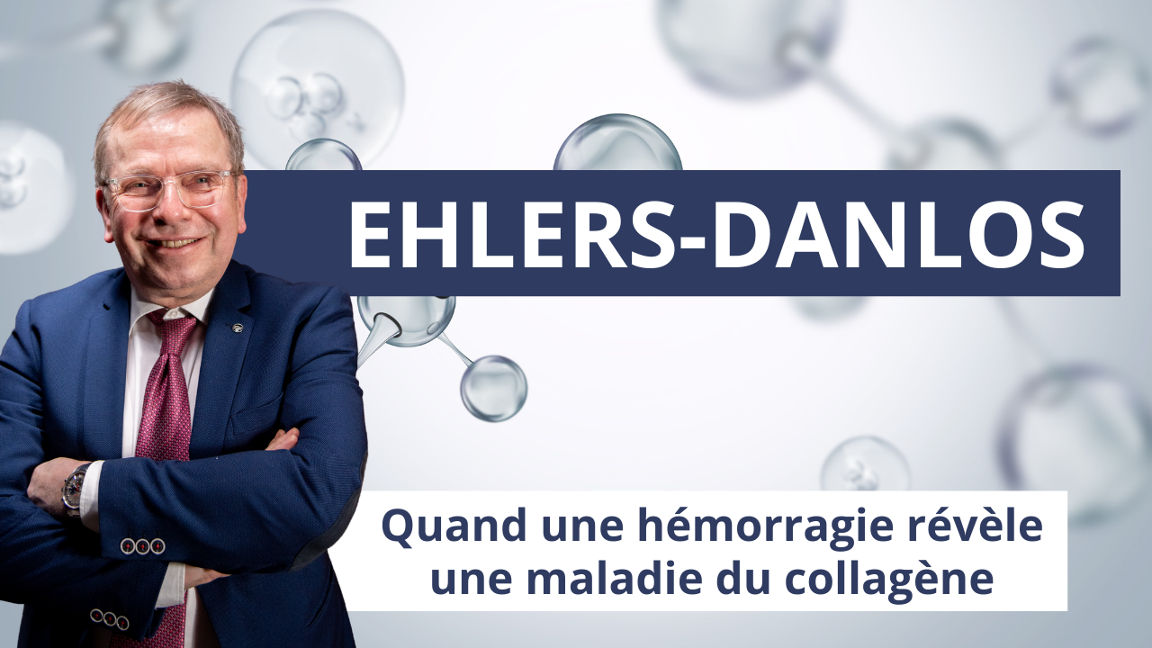 Ehlers-Danlos : quand une hémorragie révèle une maladie du collagène